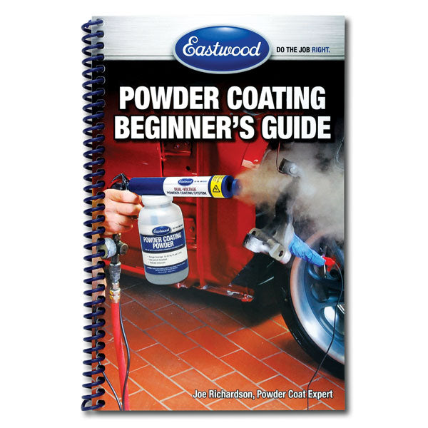Eastwood Beginner s Powder Coating Handbook - B2B Diesel & Gas Service